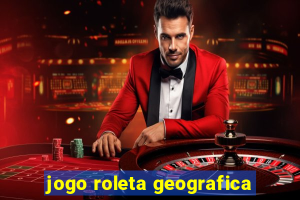 jogo roleta geografica